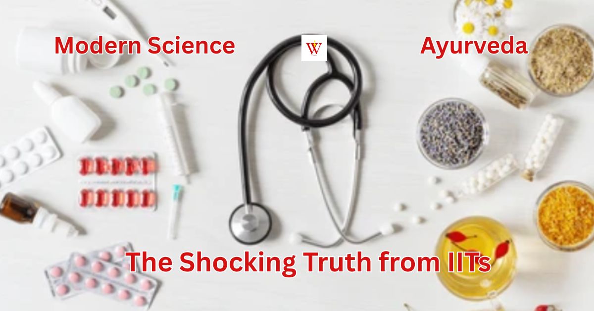 Ayurveda and Modern Science: The Shocking Truth from IITs